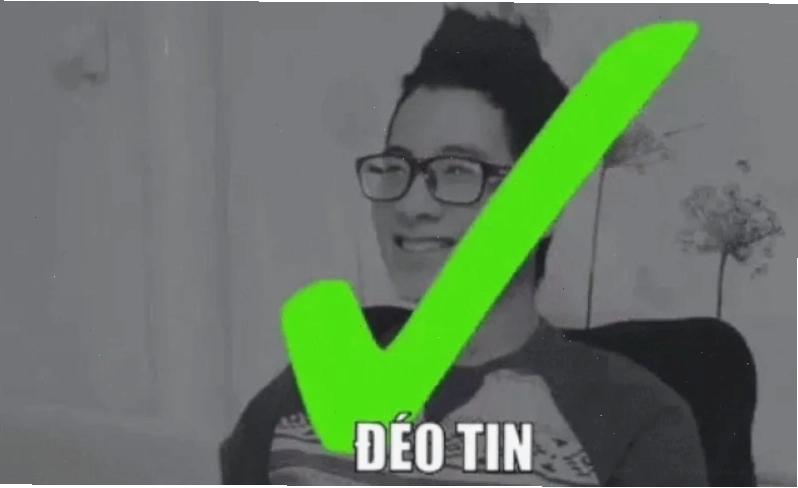 Hình ảnh chế hài hước với dòng chữ đéo tin