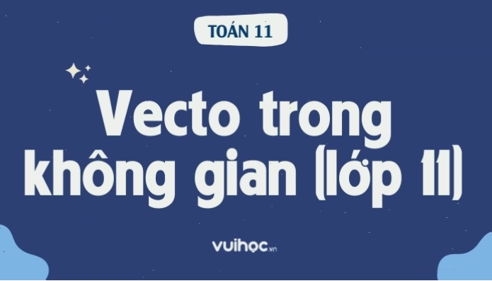 Khái niệm vectơ trong không gian
