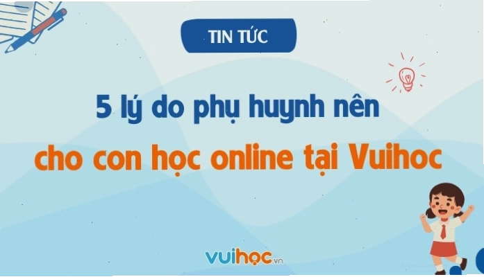 Lợi ích của việc học trực tuyến tại Vuihoc