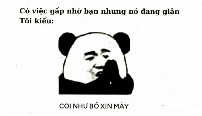 Meme “Coi như bố xin mày” thể hiện sự nhún nhường