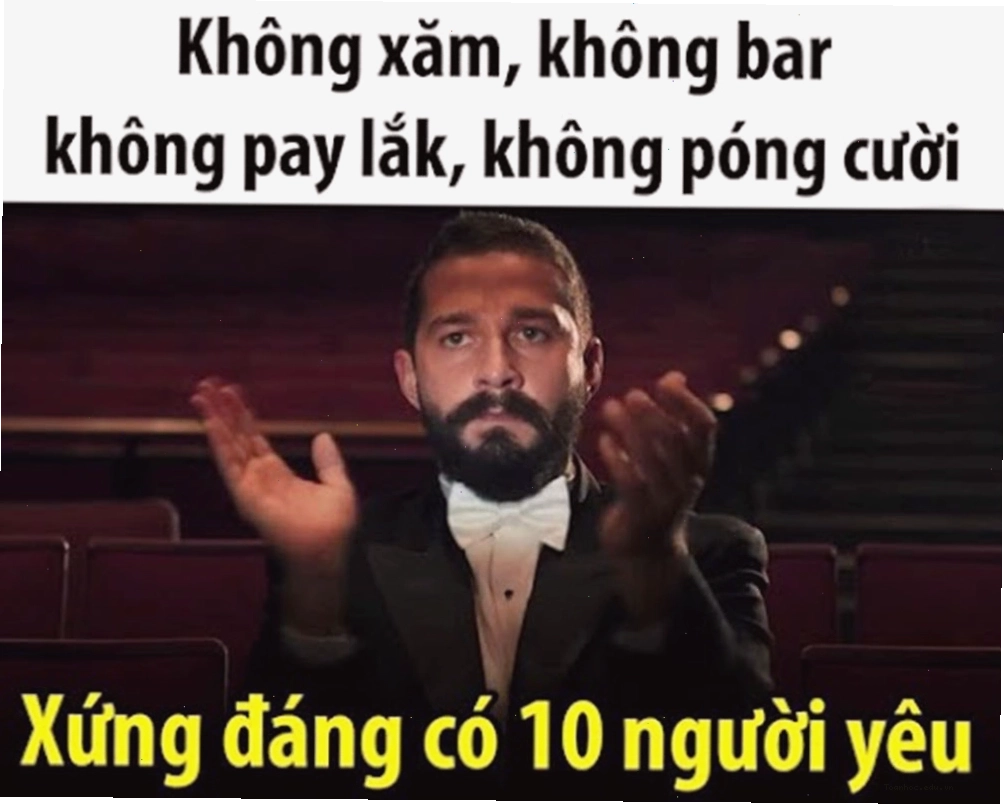 Meme vì bạn xứng đáng hài nhất mang tính giải trí cao