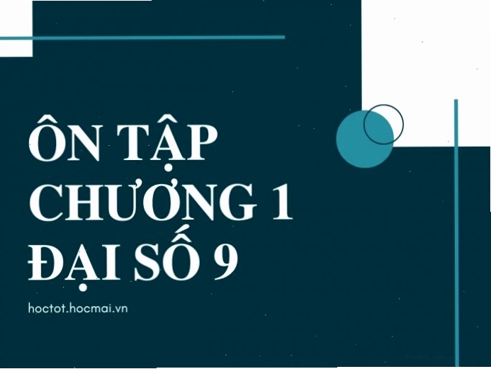 Minh họa bài toán ôn tập chương 1 đại số lớp 9