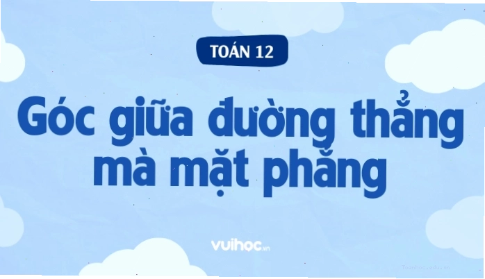 Minh họa góc giữa đường thẳng và mặt phẳng khi không vuông góc