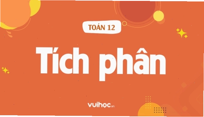 Minh họa phương pháp tính tích phân và các dạng toán cơ bản