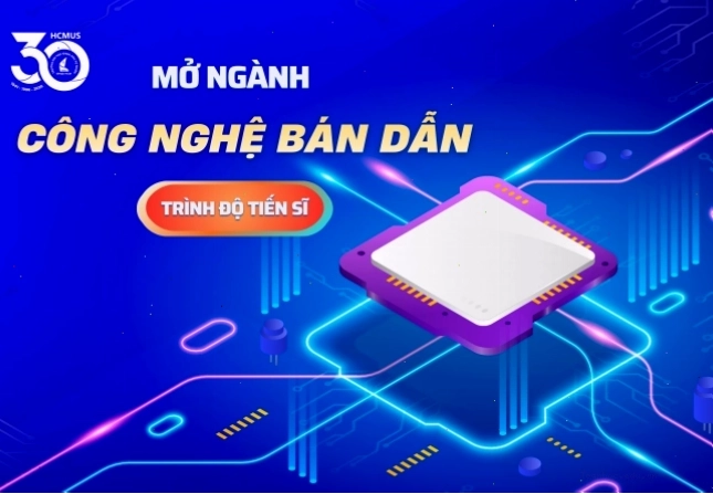 Mở ngành Tiến sĩ Công nghệ bán dẫn