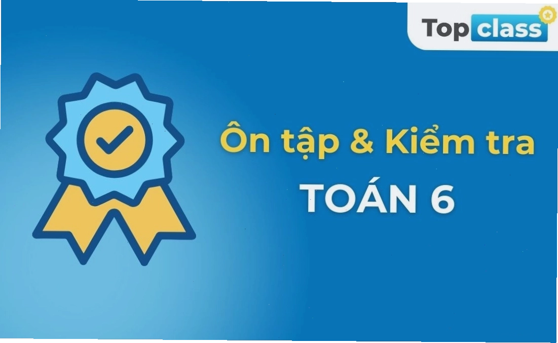 Ôn tập và kiểm tra kiến thức Toán