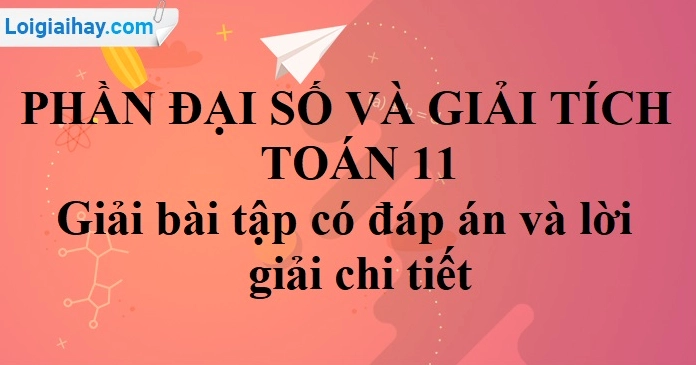 Sách Giáo Khoa Đại Số và Giải Tích 11 Cơ Bản: Nội dung và Cách khai thác hiệu quả