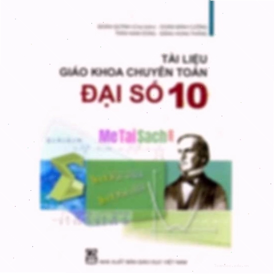 Tài liệu Giáo Khoa Chuyên Toán Đại Số 10