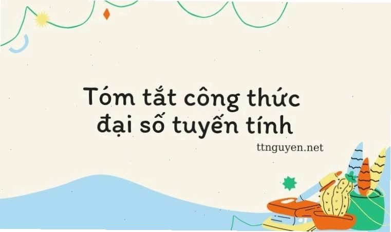 Tóm tắt các công thức quan trọng trong đại số tuyến tính