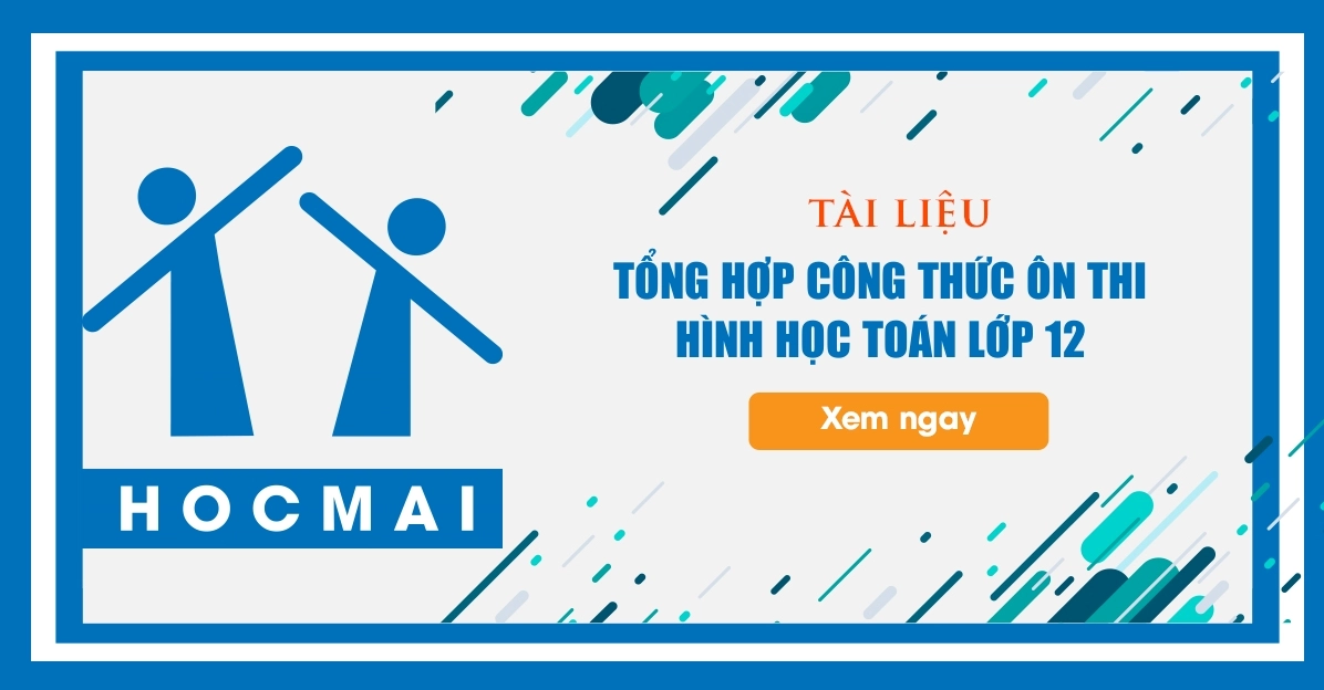 Tổng hợp công thức hình học không gian lớp 12 đầy đủ và dễ nhớ