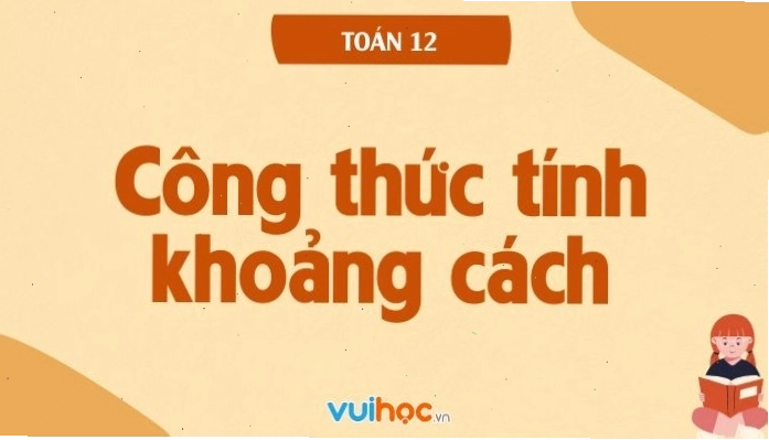 Tổng hợp công thức tính khoảng cách trong hình học không gian