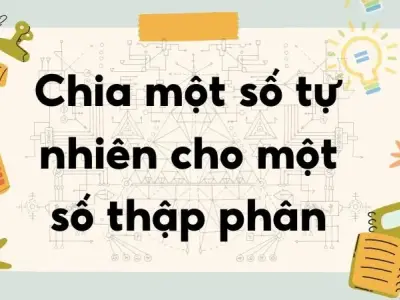 Lý thuyết chia một số tự nhiên cho một số thập phân - Toán lớp 5