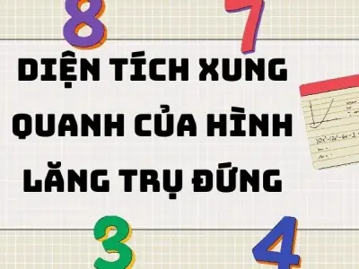 Tổng hợp công thức diện tích xung quanh của hình lăng trụ đứng