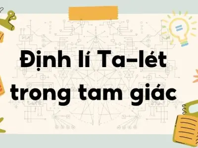 Lý thuyết về định lý Ta-lét trong tam giác - Toán lớp 8