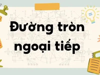 Lý thuyết về đường tròn ngoại tiếp và đường tròn nội tiếp - Toán lớp 9