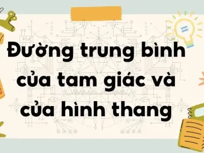 Đường trung bình của tam giác và hình thang - Toán lớp 8