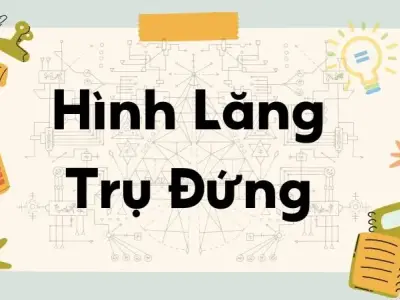 Lý thuyết hình lăng trụ đứng - Toán lớp 8