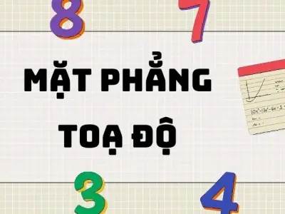 Mặt phẳng tọa độ: Cách xác định và các dạng bài tập