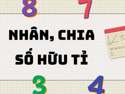 Nhân chia số hữu tỉ: Các dạng toán thường gặp nhất