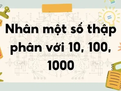 Lý thuyết nhân một số thập phân với 10, 100, 1000 - Toán lớp 5