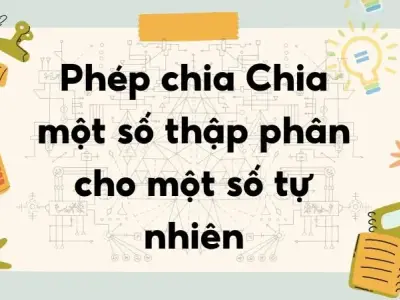 Lý thuyết phép chia một số thập phân cho một số tự nhiên