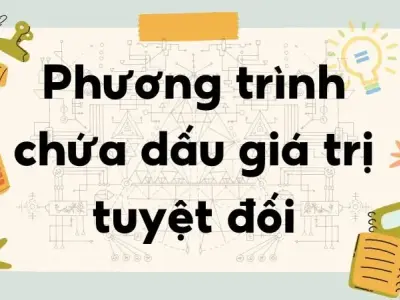 Lý thuyết phương trình chứa dấu giá trị tuyệt đối - Toán lớp 8