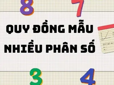 Cách quy đồng mẫu nhiều phân số có giải bài tập