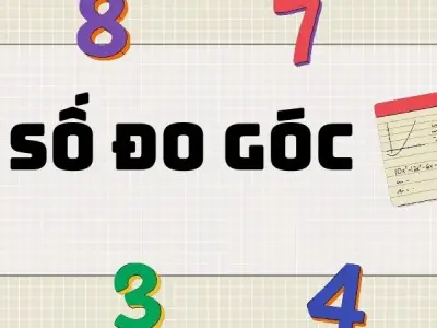 Cách tính số đo góc, tính chất và ứng dụng của góc