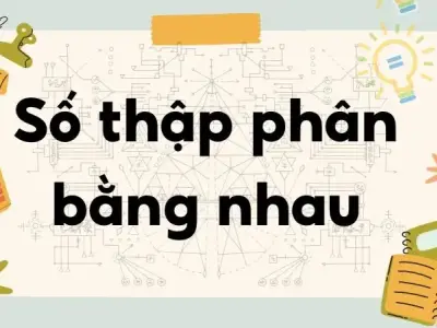 Lý thuyết số thập phân bằng nhau - Toán lớp 5
