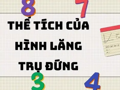 Tổng hợp công thức thể tích của hình lăng trụ đứng