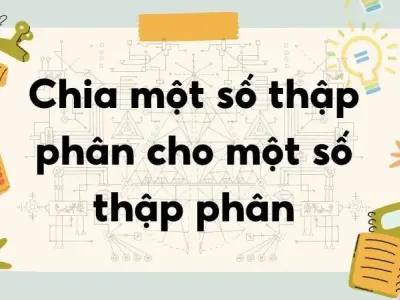 Lý thuyết chia một số thập phân cho một số thập phân