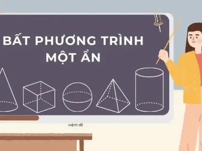 Tổng hợp kiến thức về bất phương trình một ẩn