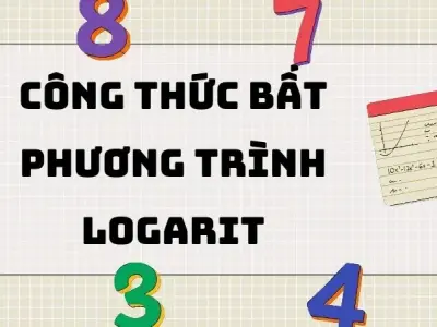Hệ thống Công thức bất phương trình logarit 12 đầy đủ 