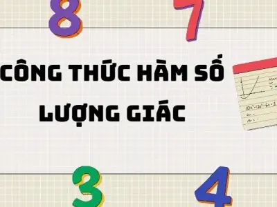 Hệ thống công thức hàm số lượng giác và bài tập có lời giải chi tiết