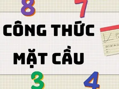 Khái niệm, tính chất và công thức mặt cầu và khối cầu