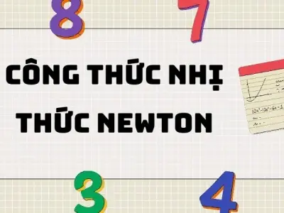 Hệ thống công thức nhị thức Newton 