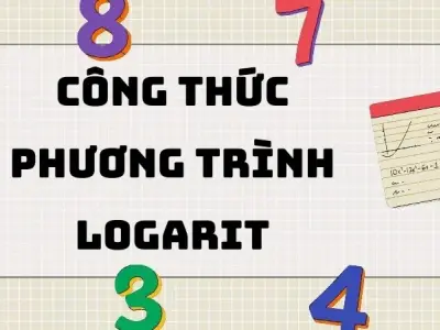 Hệ thống công thức phương trình logarit lớp 12