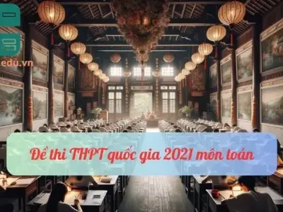 Đề thi thpt quốc gia 2021 môn toán