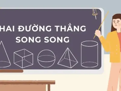 Hai đường thẳng song song: Định nghĩa, tính chất, dấu hiệu nhận biết