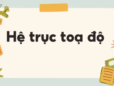Cách sử dụng hệ trục tọa độ để giải bài toán hình học