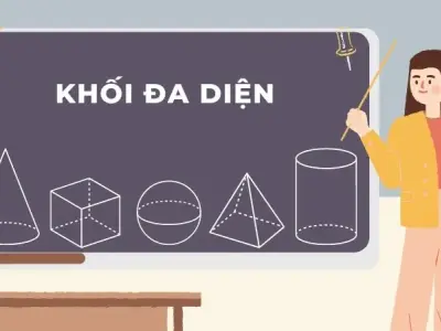 Những kiến thức về khối đa diện và phương pháp giải nhanh nhất