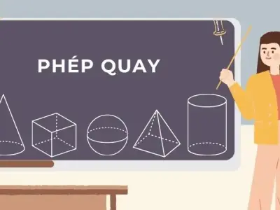 Phép quay: Định nghĩa, tính chất, ứng dụng &amp; bài tập