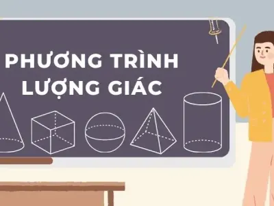 Phương trình lượng giác: Phương pháp giải và các dạng bài tập thường gặp.