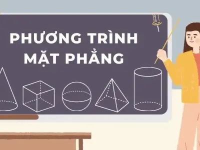 Phương trình mặt phẳng: Dạng tổng quát, chính tắc, ba điểm