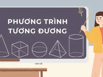 Phương trình tương đương: Lý thuyết và bài tập [Có giải chi tiết]