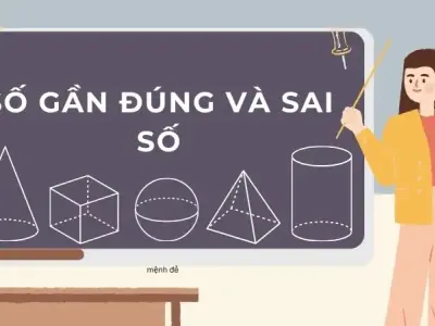 Định nghĩa số gần đúng và sai số có ví dụ chi tiết