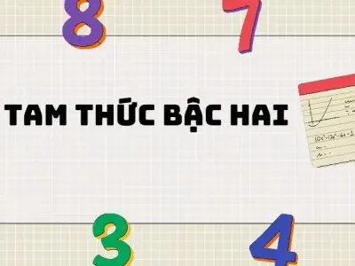 Lý thuyết của tam thức bậc hai và bài tập vận dụng