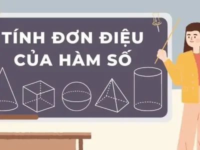 Cách giải bài tập tính đơn điệu của hàm số chi tiết