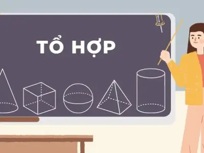 Tổ hợp: Phương pháp giải và các dạng bài tập thường gặp.