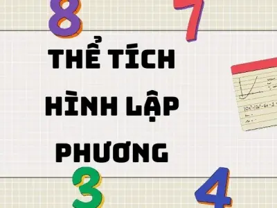 Tổng hợp công thức tính thể tích hình lập phương
